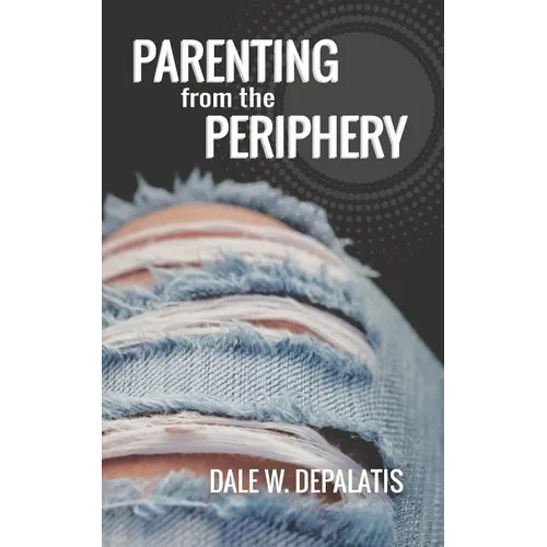 Parenting from the Periphery