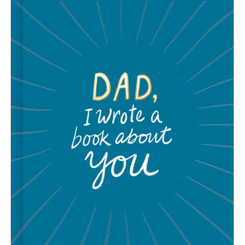 Dad, I Wrote a Book about You