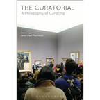 The Curatorial: A Philosophy of Curating