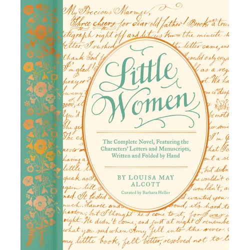 Little Women: The Complete Novel, Featuring the Characters' Letters and Manuscripts, Written and Folded by Hand