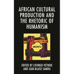 African Cultural Production and the Rhetoric of Humanism - Paperback