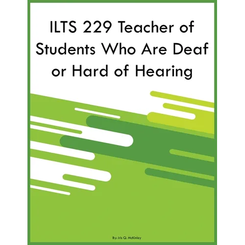 ILTS 229 Teacher of Students Who Are Deaf or Hard of Hearing