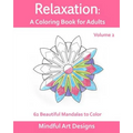 Relaxation: A Coloring Book for Adults: 62 Beautiful Mandalas to Color