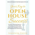 Your Key to Open House Success: Advanced Strategies for Real Estate Agents of All Levels