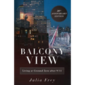 Balcony View, Living at Ground Zero After 9/11: 20th Anniversary Edition