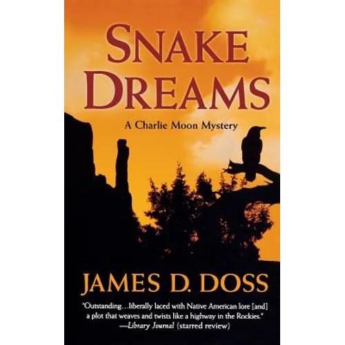 Snake Dreams: A Charlie Moon Mystery