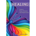 Healing: Cancer, Heart Disease, and Depression