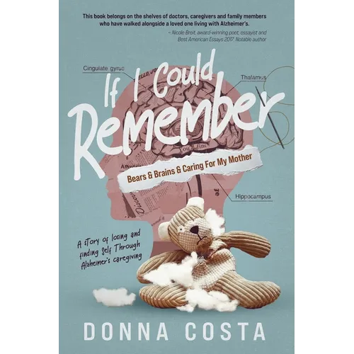 If I Could Remember: Bears & Brains & Caring For My Mother