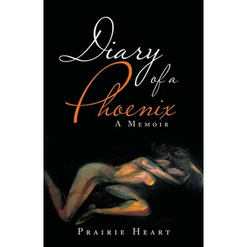 Diary of a Phoenix: A Memoir