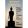 Advanced Manifesting: Tibetan Buddhist Secrets for Fulfilling Your Dreams