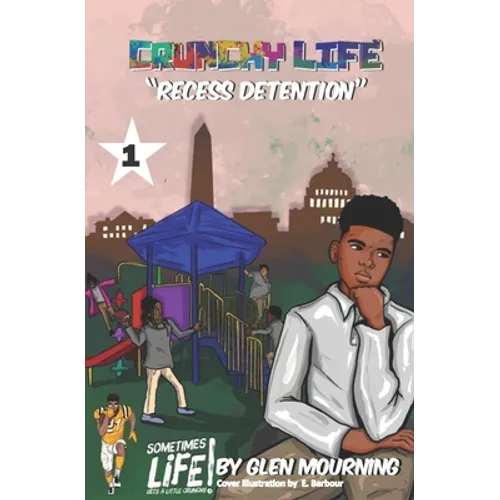 Crunchy Life: Recess Detention