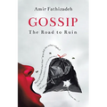 Gossip: The Road to Ruin