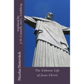 The Unknown Life of Jesus Christ
