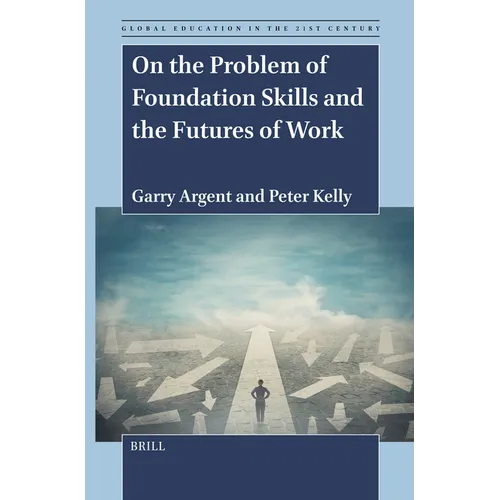 On the Problem of Foundation Skills and the Futures of Work