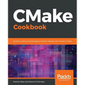 CMake Cookbook: Building, testing, and packaging modular software with modern CMake