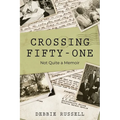 Crossing Fifty-One: Not Quite a Memoir