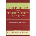 Tolerance in the 21st Century: Prospects and Challenges