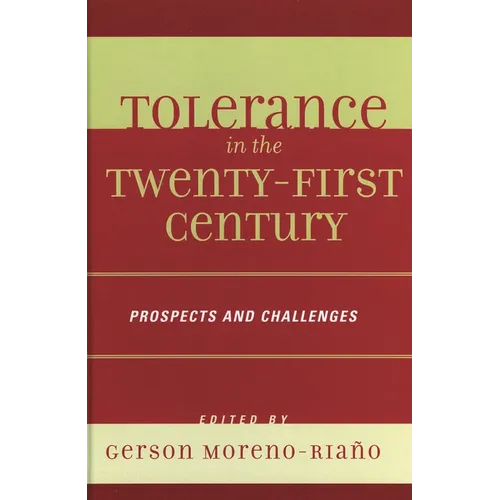 Tolerance in the 21st Century: Prospects and Challenges
