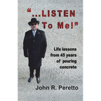 "...LISTEN to Me!": Life lessons from 45 years of pouring concrete - Paperback