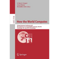 How the World Computes: Turing Centenary Conference and 8th Conference on Computability in Europe, Cie 2012, Cambridge, Uk, June 18-23, 2012, Proceedi