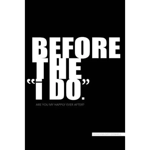 Before the "i DO"