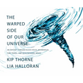 The Warped Side of Our Universe: An Odyssey Through Black Holes, Wormholes, Time Travel, and Gravitational Waves