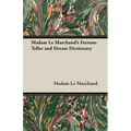 Madam Le Marchand's Fortune Teller and Dream Dictionary