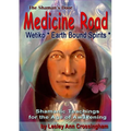 Medicine Road: The Wetiko Gift