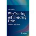 Why Teaching Art Is Teaching Ethics
