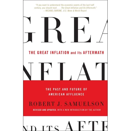 The Great Inflation and Its Aftermath: The Past and Future of American Affluence
