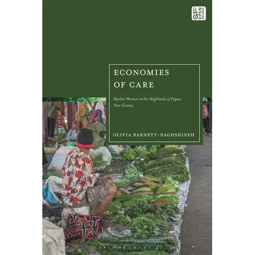 Economies of Care: Market Women in the Highlands of Papua New Guinea