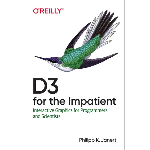 D3 for the Impatient: Interactive Graphics for Programmers and Scientists