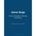 Interior Design: Practical Strategies for Teaching and Learning