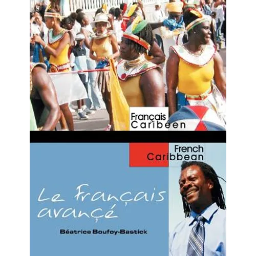 Le Français avancé: Advanced French for Caribbean Students