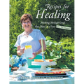 Recipes for Healing: Working Through Grief, One Plate at a Time (Just Not Lasagna!)