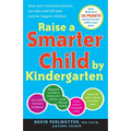 Raise a Smarter Child by Kindergarten: Raise IQ by up to 30 points and turn on your child's smart genes