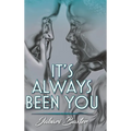 It's Always Been You