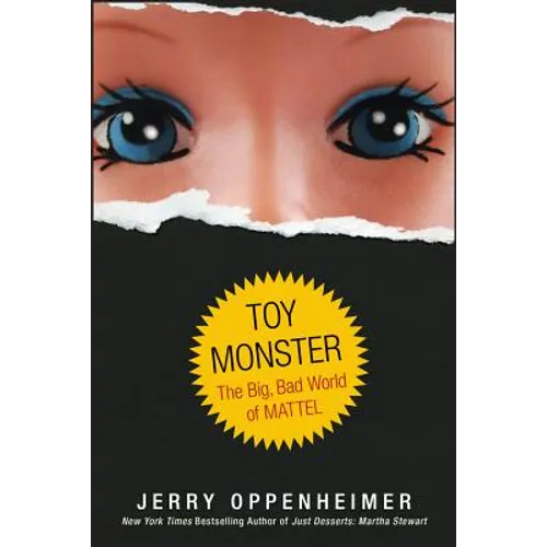 Toy Monster: The Big, Bad World of Mattel