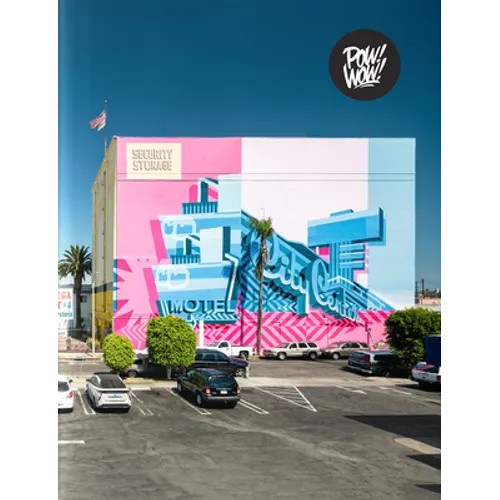 Pow! Wow! Worldwide!: 10 Years of International Street Art