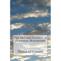 The Art and Science of Personal Magnetism