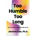 Too Humble Too Long Goals in Motion: A Female Soldier's Story