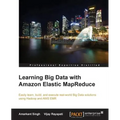 Learning Big Data with Amazon Elastic MapReduce