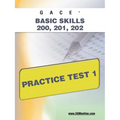 Gace Basic Skills 200, 201, 202 Practice Test 1