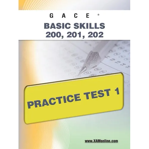 Gace Basic Skills 200, 201, 202 Practice Test 1