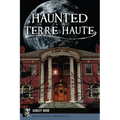 Haunted Terre Haute