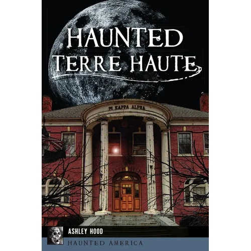 Haunted Terre Haute