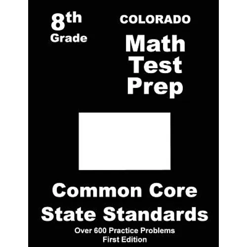 Colorado 8th Grade Math Test Prep: Common Core Learning Standards