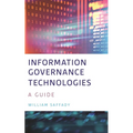 Information Governance Technologies: A Guide