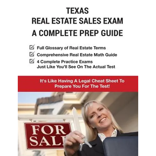 Texas Real Estate Exam A Complete Prep Guide: Principles, Concepts And 4 Practice Tests