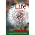 I am Life itself